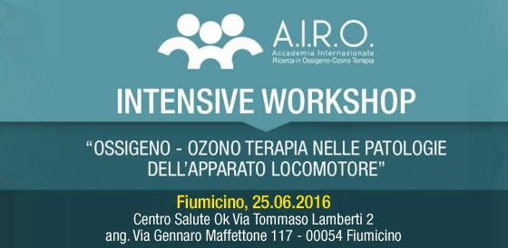 Intensive Workshop : “Ossigeno – Ozono Terapia nelle patologie dell’Apparato Locomotore” – Fiumicino 25.06.2016