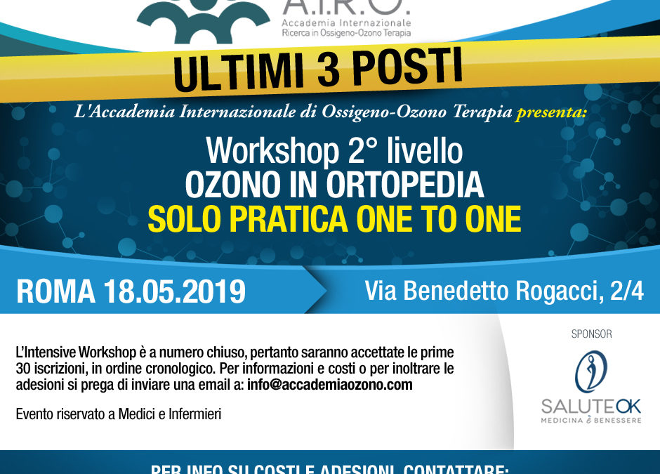 Workshop 2° livello OZONO IN ORTOPEDIA SOLO PRATICA ONE TO ONE ROMA 18.05.2019