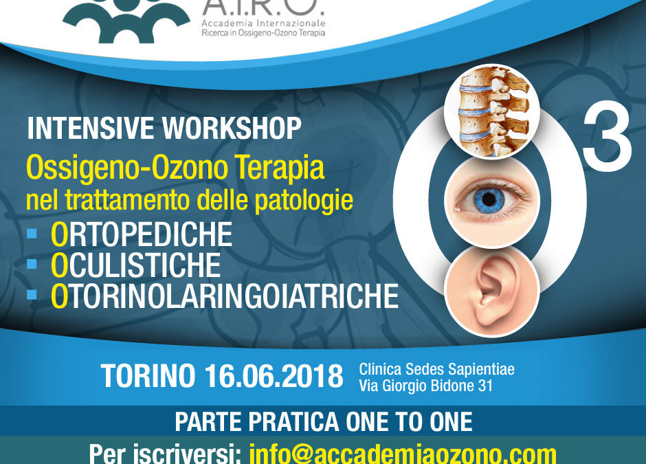 IWS: Torino 16.06.2018 Ossigeno-Ozono Terapia nel trattamento delle patologie ORTOPEDICHE OCULISTICHE OTORINOLARINGOIATRICHE