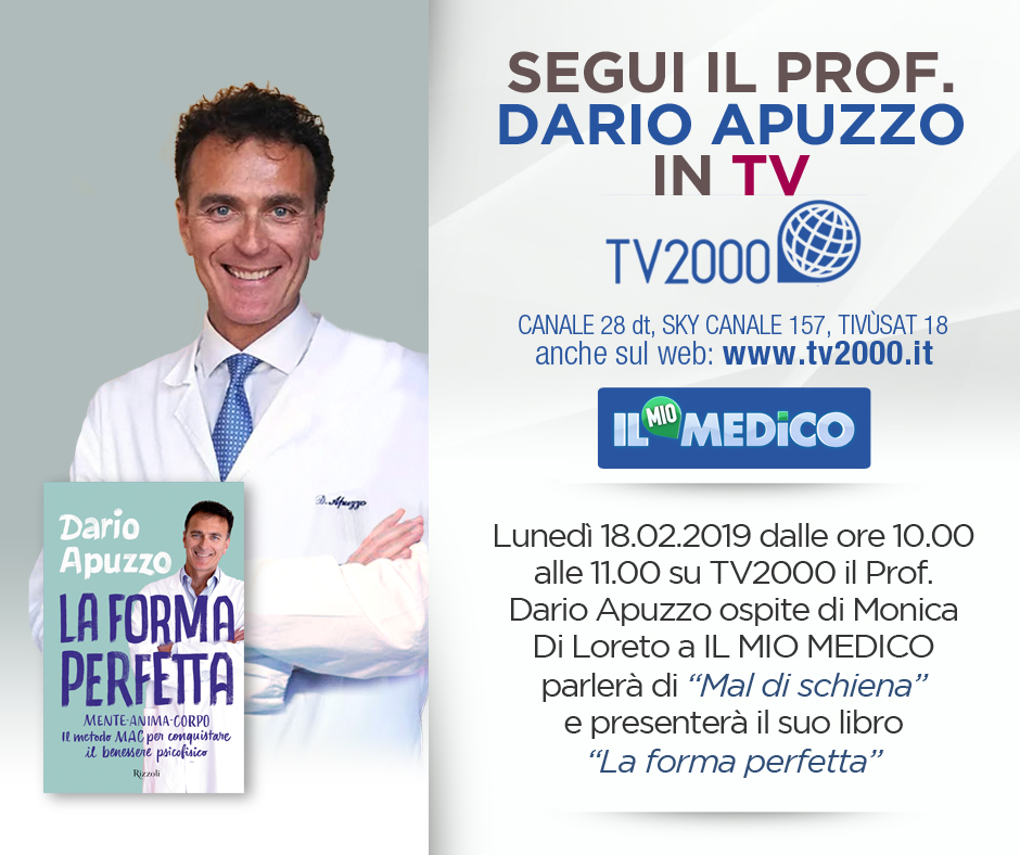 Il Prof. Apuzzo in TV – IL MIO MEDICO – MAL DI SCHIENA ADDIO! e presentazione del libro “LA FORMA PERFETTA” 18.02.2019